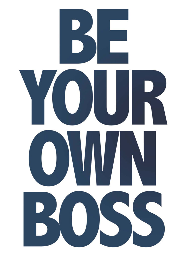 big blue wording of 'be your own boss'